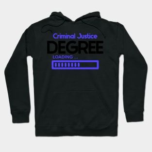 Criminal Justice Degree Loading Hoodie